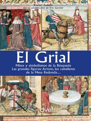 cover image of El grial. Mitos y simbolismos de la Búsqueda. Las grandes figuras